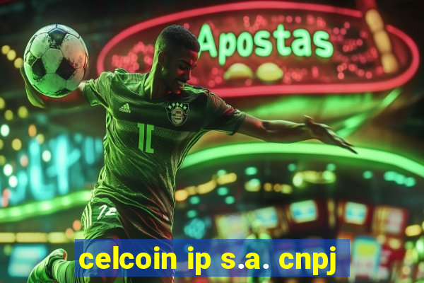 celcoin ip s.a. cnpj